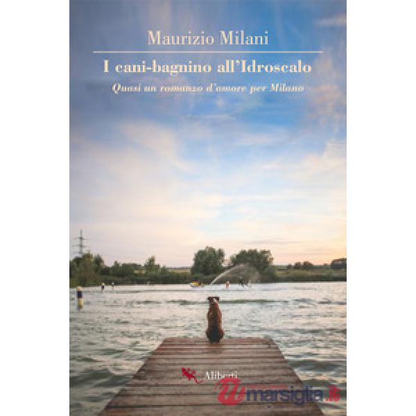 Cani bagnino all'Idroscalo. Quasi un romanzo d'amore per Milano (I)