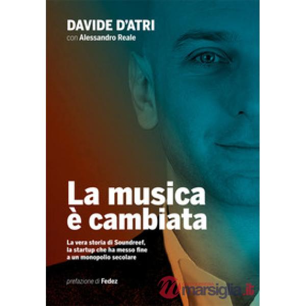 Musica è cambiata. La vera storia di Soundreef, la startup che ha messo fine a un monopolio secolare (La)