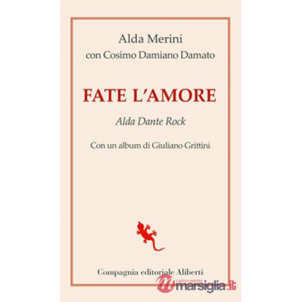 Fate l'amore. Alda Dante Rock