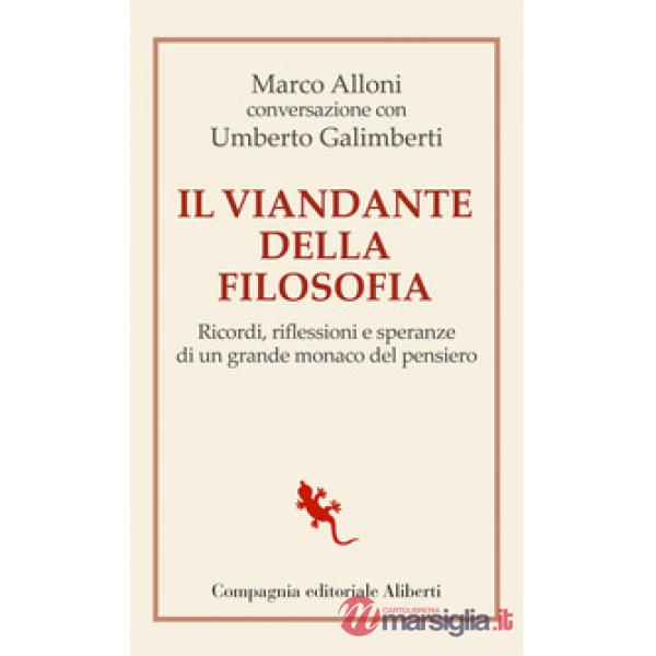 Viandante della filosofia. Ricordi, riflessioni e speranze di un grande monaco del pensiero (Il)