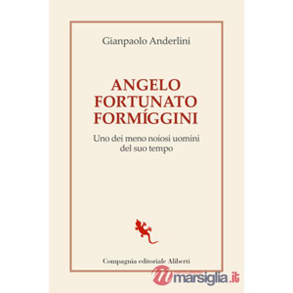 Angelo Fortunato Formíggini. Uno dei meno noiosi uomini del suo tempo