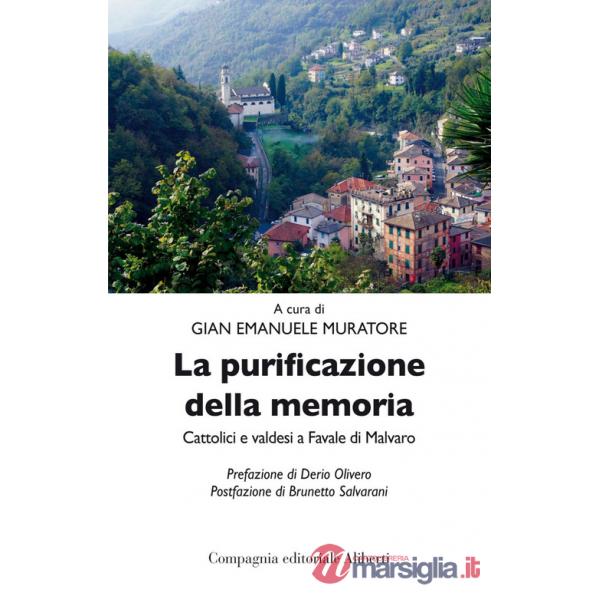 Purificazione della memoria. Cattolici e valdesi a Favale di Malvaro (La)
