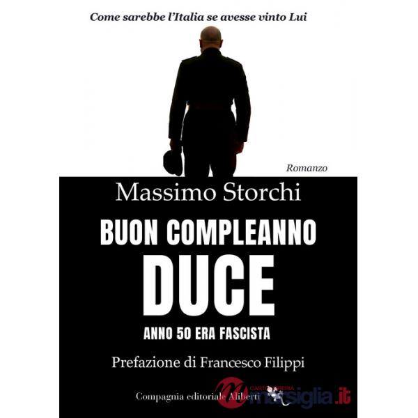 Buon compleanno duce. Anno 50 Era fascista