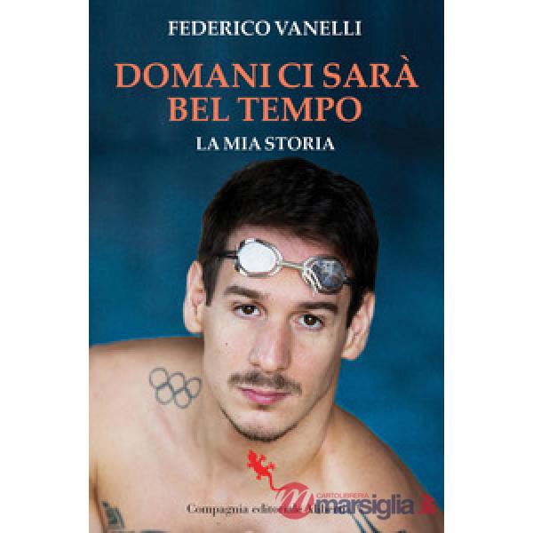 Domani ci sarà bel tempo. La mia storia
