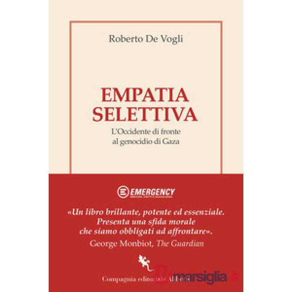 Empatia selettiva. L'Occidente di fronte al genocidio di Gaza