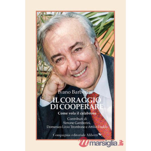 Coraggio di cooperare. Come vola il calabrone (Il)