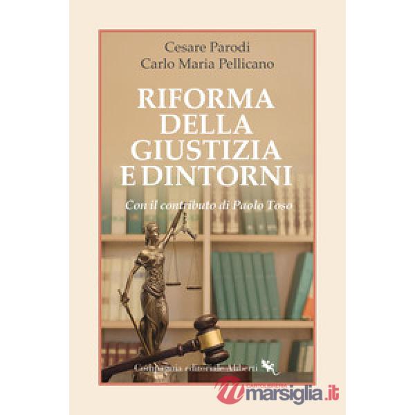 Riforma della giustizia e dintorni