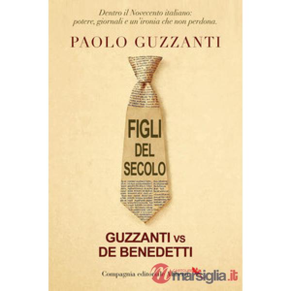 Figli del secolo. Guzzanti vs De Benedetti