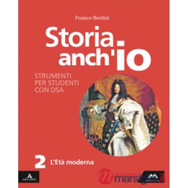 STORIA ANCH'IO STRUMENTI PER STUDENTI CON DSA 2 - L'ETA' MODERNA