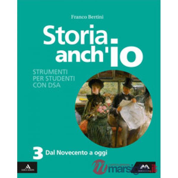 STORIA ANCH'IO STRUMENTI PER STUDENTI CON DSA 3 - DAL NOVECENTO A OGGI