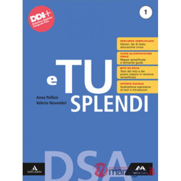 E TU SPLENDI DSA 1