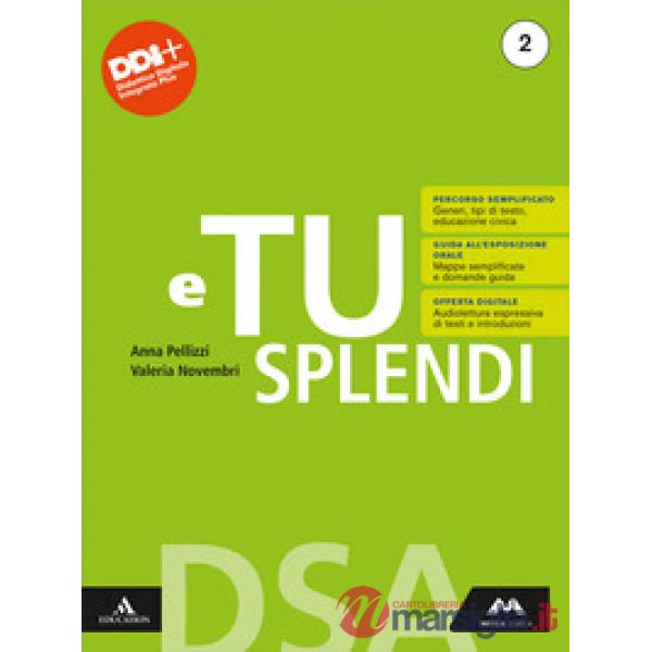 E TU SPLENDI DSA 2
