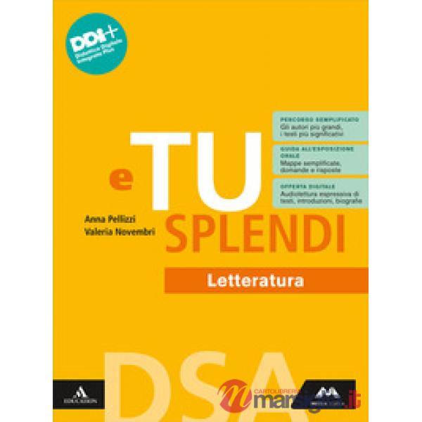 E TU SPLENDI