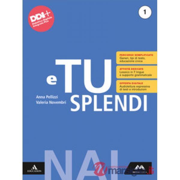 E TU SPLENDI