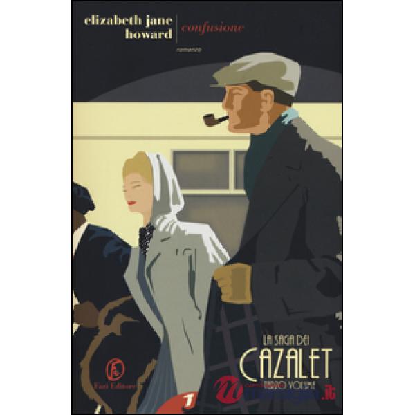 Confusione. La saga dei Cazalet. Vol. 3
