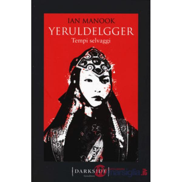 Tempi selvaggi. Yeruldelgger