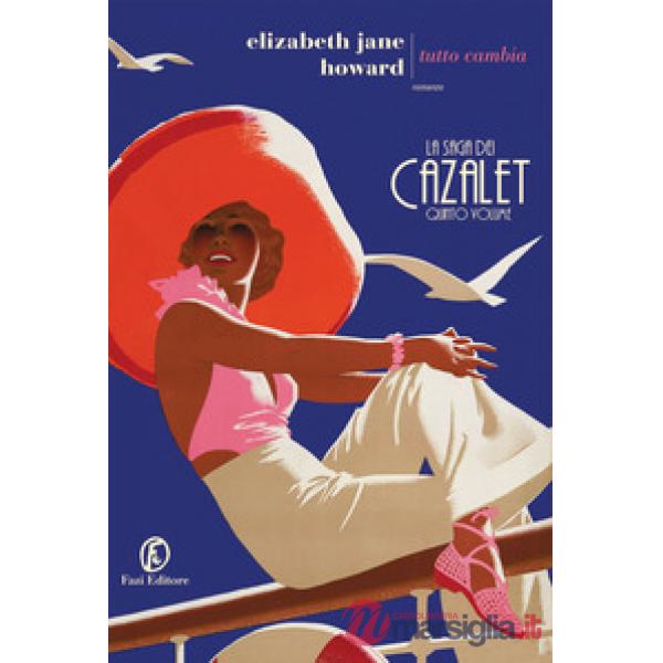 Tutto cambia. La saga dei Cazalet. Vol. 5