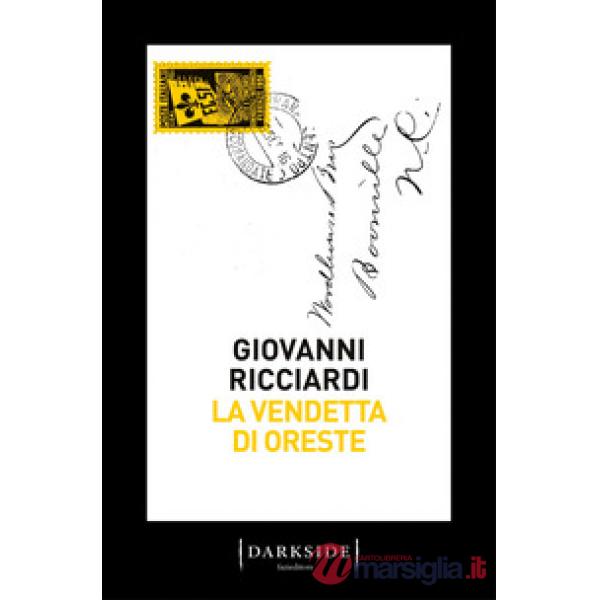 Vendetta di Oreste. La nuova indagine del commissario Ponzetti (La)