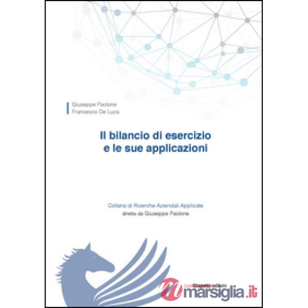 Bilancio di esercizio e le sue applicazioni (Il)