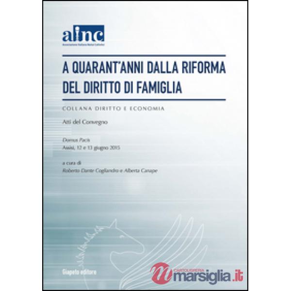 A quarant'anni dalla riforma del diritto di famiglia. Ainc. Atti del Convegno (A