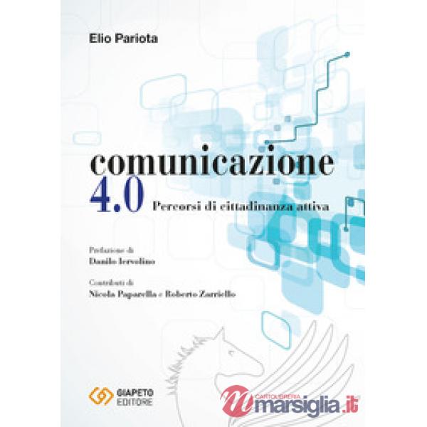 Comunicazione 4.0. Percorsi di cittadinanza attiva