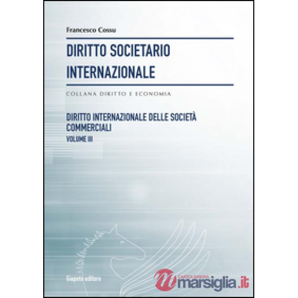 Diritto societario internazionale. Vol. 8: Diritto internazionale delle società 