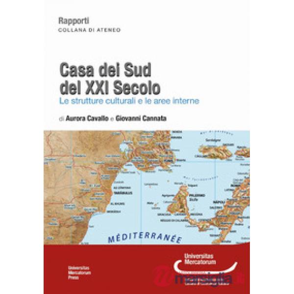 Casa dei sud del XXI secolo. Le strutture culturali e le aree interne