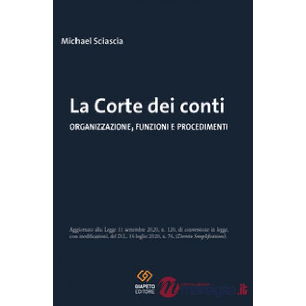 Corte dei conti. Organizzazione, funzioni e procedimenti (La)
