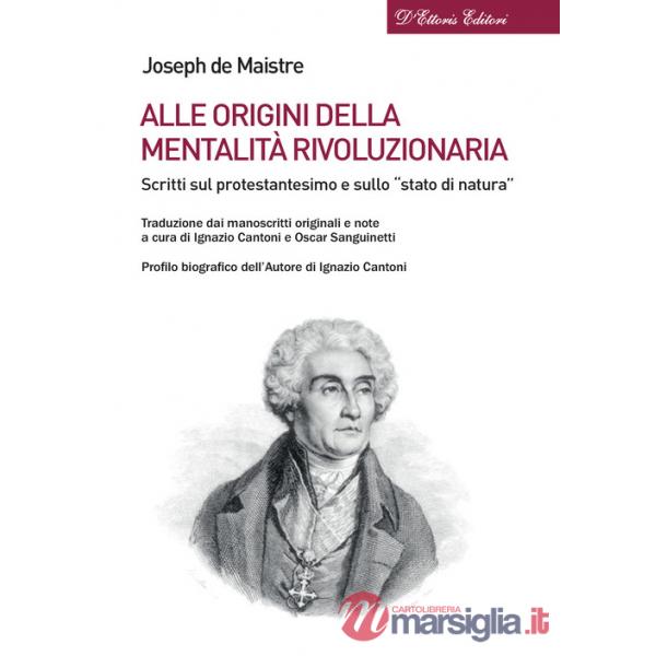 Alle origini della mentalità rivoluzionaria. Scritti sul protestantesimo e sullo «stato di natura»
