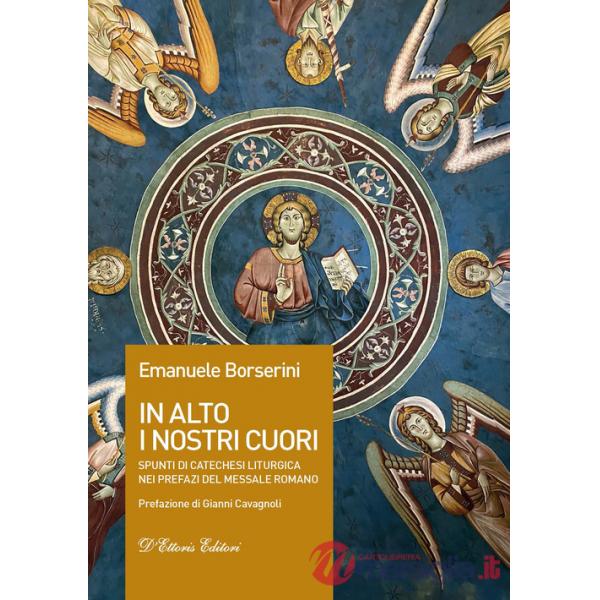 In alto i nostri cuori. Spunti di catechesi liturgica nei prefazi del messale romano