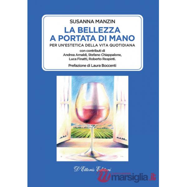 Bellezza a portata di mano. Per un'estetica della vita quotidiana (La)