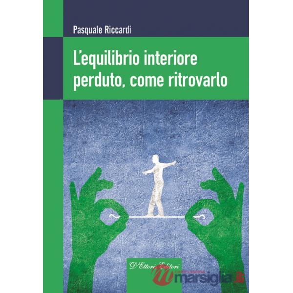 Equilibrio interiore perduto, come ritrovarlo (L')