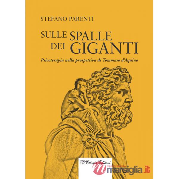 Sulle spalle dei giganti. Psicoterapia nella prospettiva di Tommaso d'Aquino