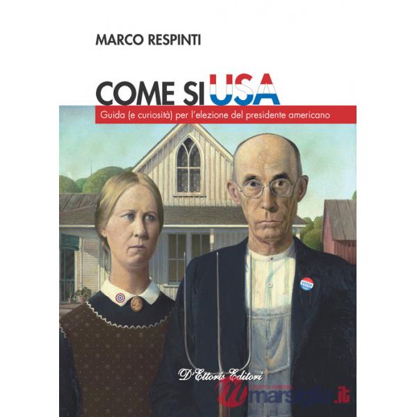 Come si USA. Guida (e curiosità) per l'elezione del presidente americano