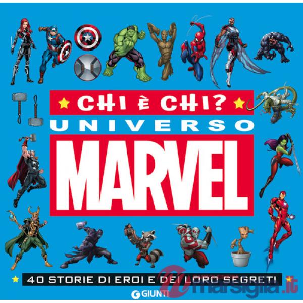 Chi è chi? Universo Marvel. 40 storie di eroi e dei loro segreti. Ediz. a colori