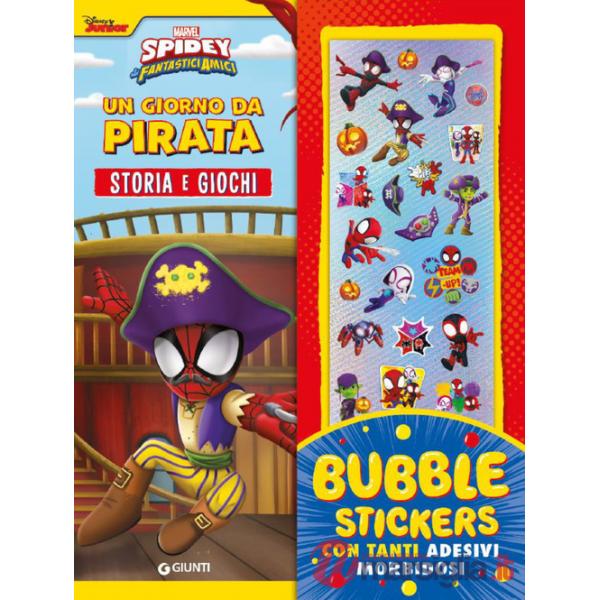 Giorno da pirata. Bubble stickers. Storia e giochi. Spidey e i suoi fantastici amici. Ediz. a colori. Con Adesivi (Un)