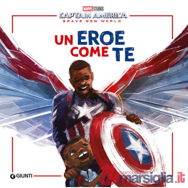 Eroe come te. Captain America. Brave new world. Ediz. illustrata (Un)