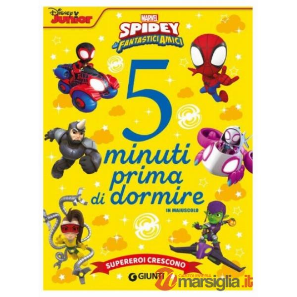 Supereroi crescono. Spidey e i suoi fantastici amici. 5 minuti prima di dormire. In maiuscolo. Ediz. a colori