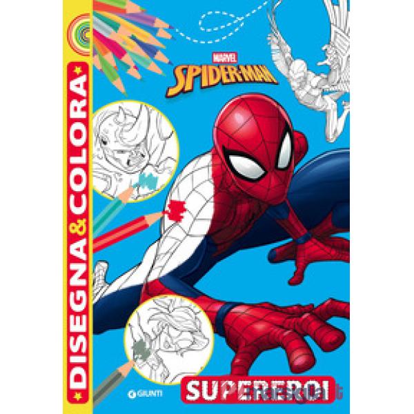 Supereroi. Spider-man. Disegna e colora. Ediz. a colori