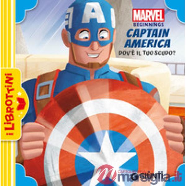 Dov'è il tuo scudo? Captain America. Marvel beginnings
