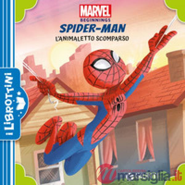 Animaletto scomparso. Spider-Man. Marvel beginnings. Ediz. a colori (L')