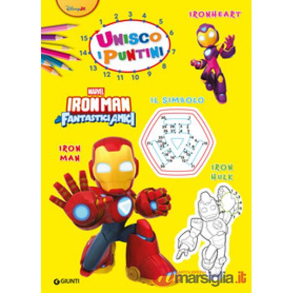 Iron Man e i suoi fantastici amici. Unisco i puntini. Ediz. a colori