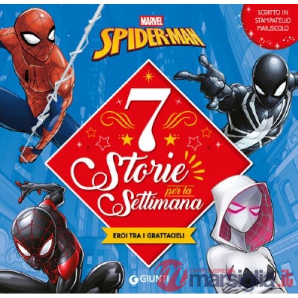 Spider-Man. Eroi tra i grattacieli. 7 storie per la settimana. Ediz. a colori