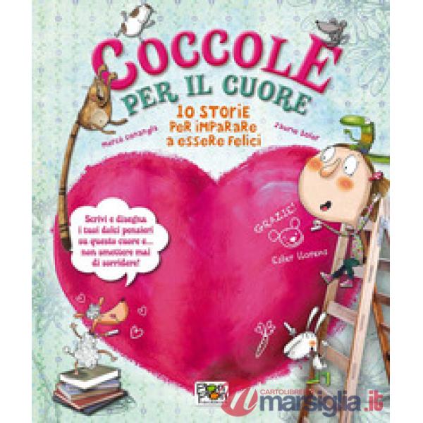 Coccole per il cuore. 10 storie per imparare a essere felici