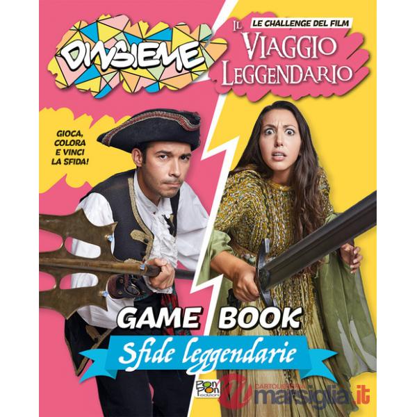 Sfide leggendarie. Game book. DinsiemE. Le challenge del film Il viaggio leggendario. Ediz. a colori