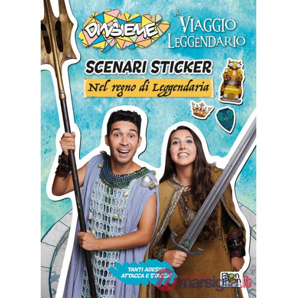 Nel regno di Leggendaria. Scenari sticker. DinsiemE. Il viaggio leggendario. Ediz. a colori
