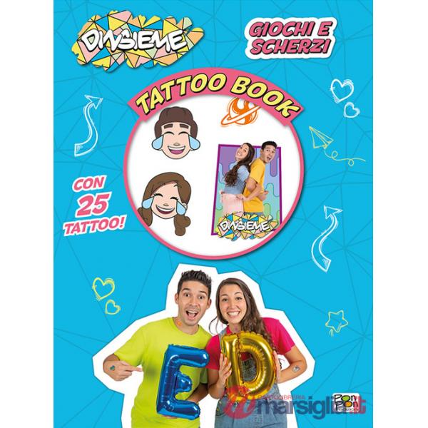 Giochi e scherzi. DinsiemE. Tattoo book. Con 25 tatuaggi temporanei. Con Poster
