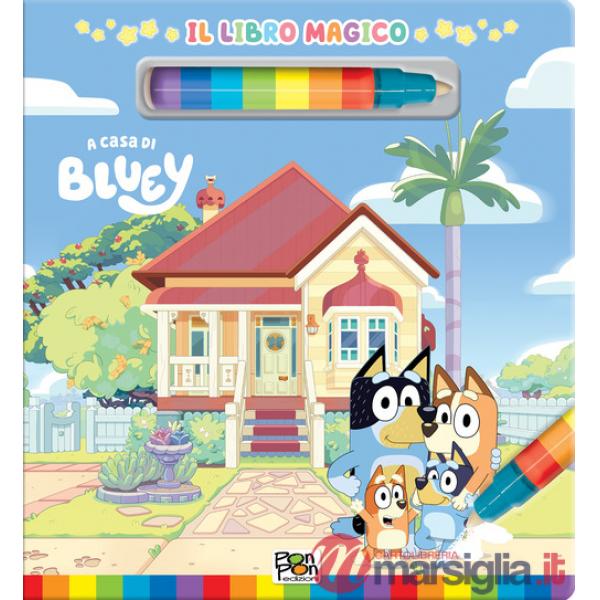 A casa di Bluey. Libro magico. Bluey. Ediz. a colori. Con pennarello ad acqua