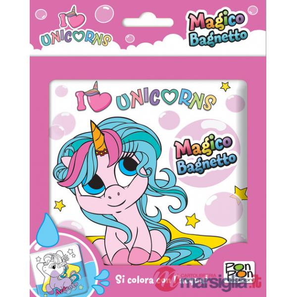 I love unicorns. Magico bagnetto. Ediz. a colori