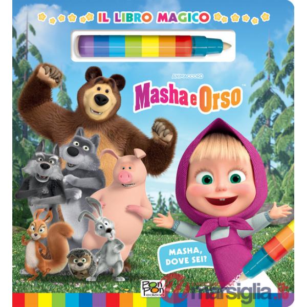 Masha, dove sei? Il libro magico. Masha e Orso. Ediz. a colori. Con pennarello ad acqua